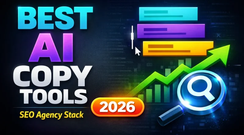 10 Best AI Copywriting Tools for SEO Agencies in 2026 (Paid vs. Free): The Ultimate Agency Scaling Guide